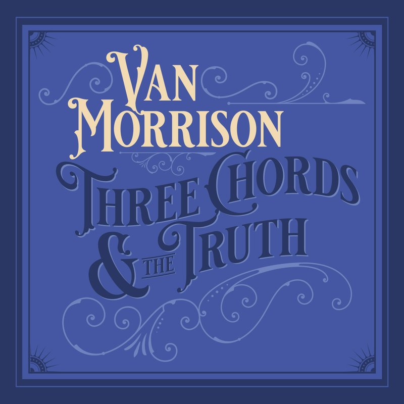 This cover image released by Exile/Caroline International shows &quot;Three Chords And The Truth,&quot; a release by Van Morrison. (Exile/Caroline International via AP)