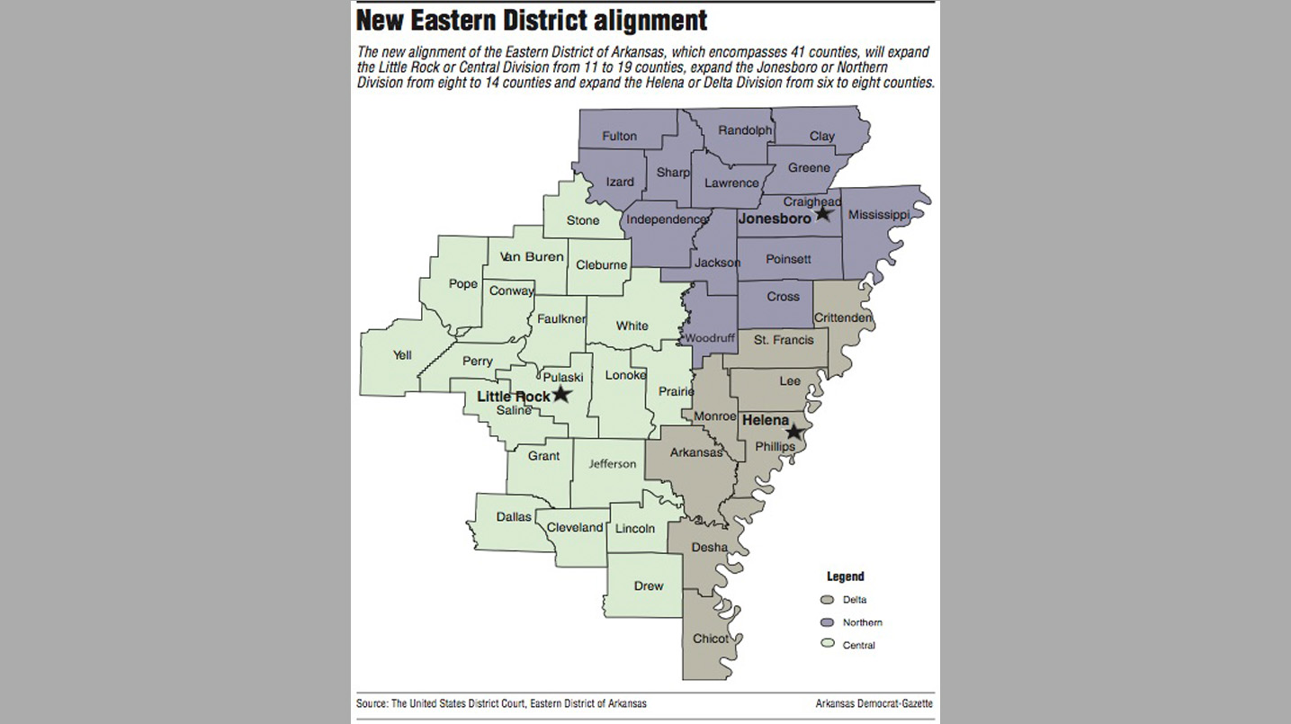 Us District Court Map U.s. Court District Reshaped In State; Now Divisions Based In Little Rock,  Helena, Jonesboro To Get Cases