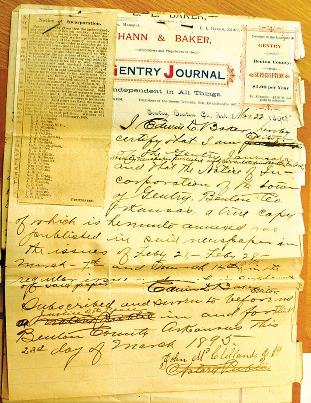 The petition for Gentry's incorporation as a town in Benton County was signed Feb. 18, 1895. It was published in the Gentry Journal on Feb. 21, Feb. 28, March 7, and March 14 of 1895. The proof of publication was signed by newspaper editor Edwin Baker on March 23, 1895. The hearing at the Benton County Courthouse was on April 12, 1895.