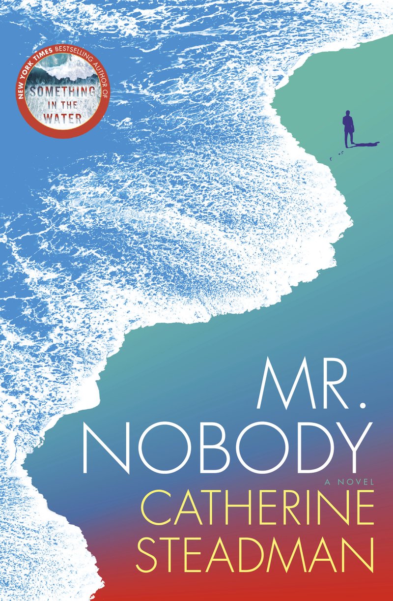 This cover image released by Ballantine shows "Mr. Nobody," a novel by Catherine Steadman. (Ballantine via AP)