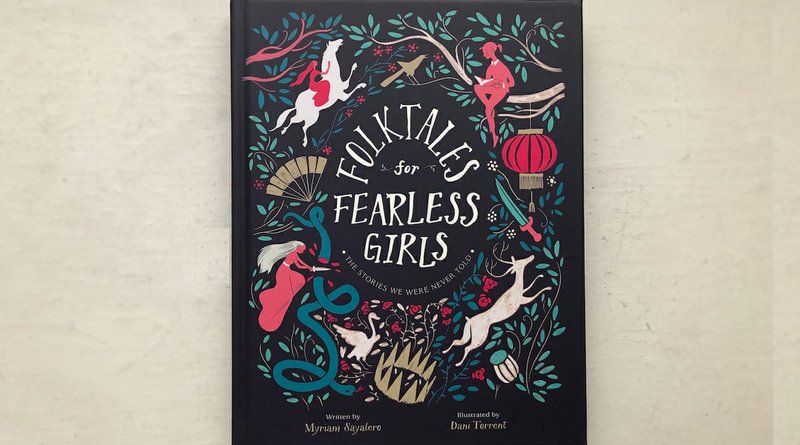 Folktales for Fearless Girls by Myriam Sayalero, translated from Spanish by David Unger, illustrated by Dani Torrent (Penguin Young Readers, Feb. 25), grades four to seven, 213 pages,$24.99. (Arkansas Democrat-Gazette/Celia Storey)