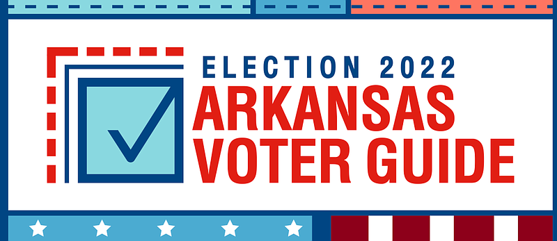 Election 2022 Arkansas Voter Guide (Graphic by Carrie Hill)