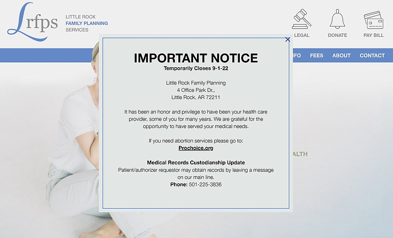 A notice that Little Rock Family Planning Services "Temporarily Closes 9-1-22" is posted on the clinic's website in this screenshot taken Thursday, Sept. 1, 2022. (Courtesy Little Rock Family Planning Services, lrfps.com)