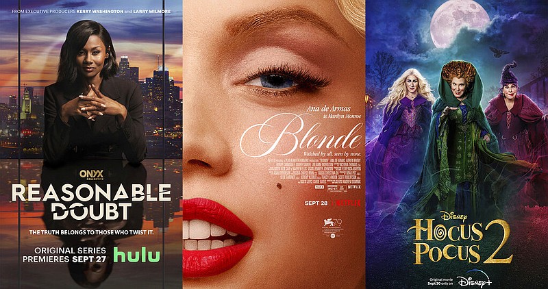 This combination of photos shows promotional art for "Reasonable Doubt," a series premiering on Hulu on Sept. 27, left, "Blonde," a film premiering Sept. 28 on Netflix, center, and "Hocus Pocus 2," a film premiering Sept. 30 on Disney+. (Hulu/Netflix/Disney+ via AP)