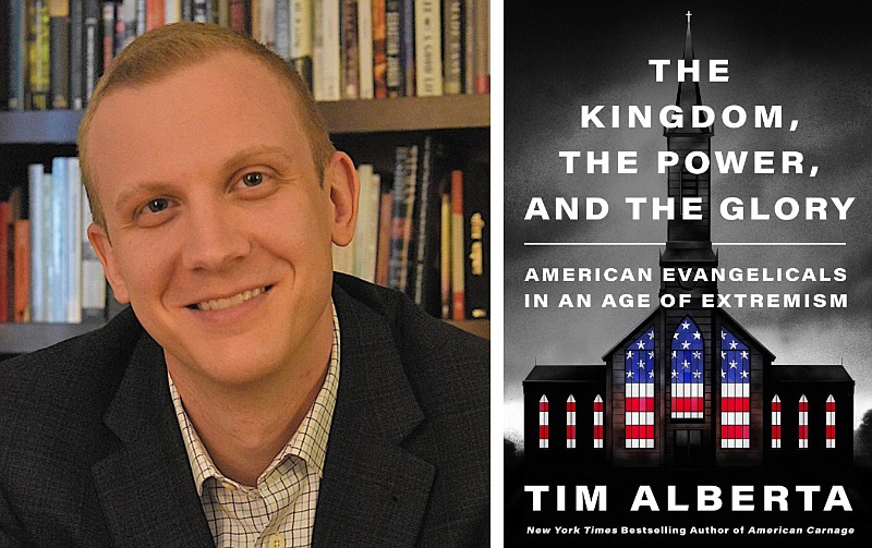 Tim Alberta, staff writer for The Atlantic, is shown with his book, “The Kingdom, the Power, and The Glory: American Evangelicals in an Age of Extremism.” (Special to the Democrat-Gazette)