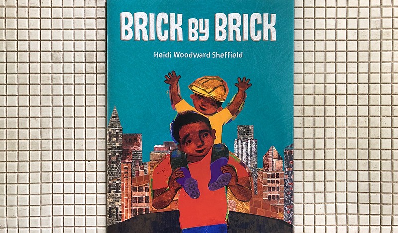 Brick by Brick by Heidi Woodward Sheffield (Nancy Paulsen Books, May 5), ages 3 to 7, 32 pages, $17.99 hardcover, $10.99 ebook. (Arkansas Democrat-Gazette/Celia Storey)