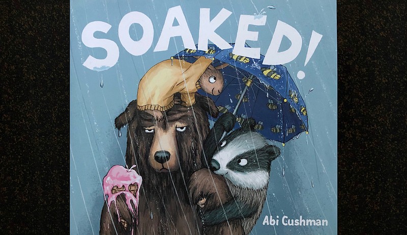 "Soaked!" by Abi Cushman (Viking Books for Young Readers, July 14), ages 3 to 7, 40 pages, $17.99 hardcover. (Arkansas Democrat-Gazette/Celia Storey)