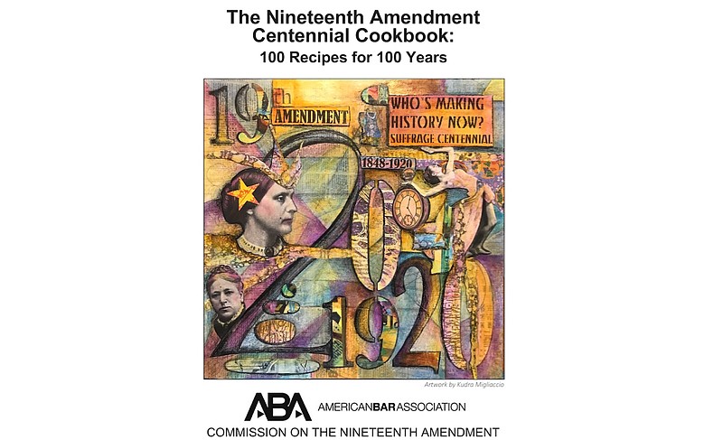 “The Nineteenth Amendment Centennial Cookbook: 100 Recipes for 100 Years”