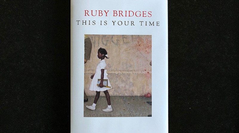 "This Is Your Time" by Ruby Bridges (Delacorte Press, Nov. 10), all ages, 58 pages, $15.99. (Arkansas Democrat-Gazette/Celia Storey)
