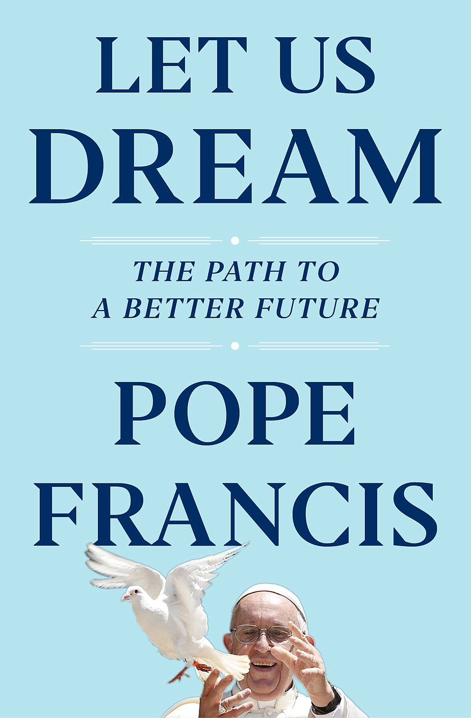 The cover of “Let us Dream,” the book, due out Tuesday. Pope Francis is supporting demands for racial justice in the wake of the U.S. police killing of George Floyd and is blasting coronavirus skeptics and the media that spread their conspiracies in a new book penned during the Vatican’s coronavirus lockdown. In “Let Us Dream,” Francis also criticizes politicians who whip up rallies in ways reminiscent of the 1930s, and the “rigid” conservative Catholics who support them.
(Simon & Schuster via AP)