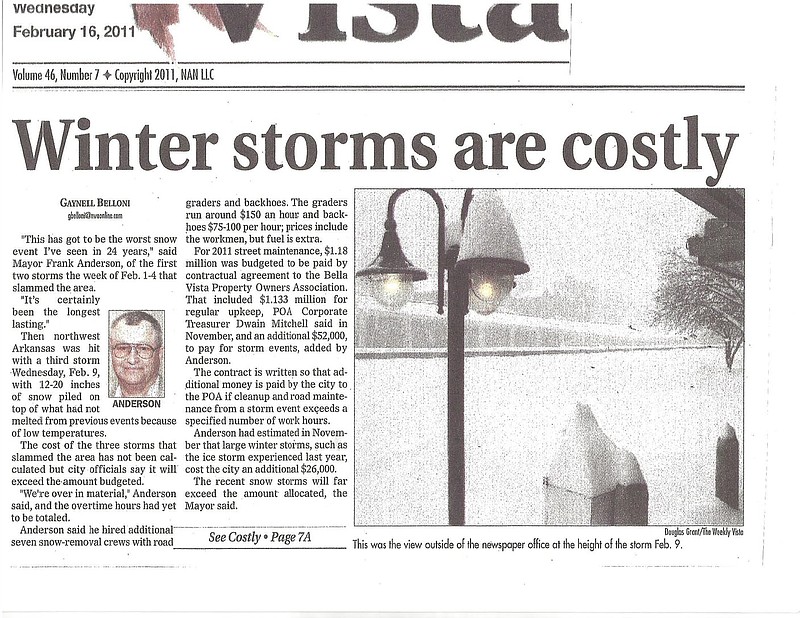 Photo from The Weekly Vista Feb. 16, 2011 The front page of the Feb. 16, 2011 Weekly Vista gives insight to the slamming of three snow storms' cost on the city and POA as reported by then mayor, Frank Anderson. And Douglas Grant of The Weekly Vista caught a shot of what the Bella Vista world looked like outside of the office in Town Center at the height of the Feb. 9, 2011 storm.