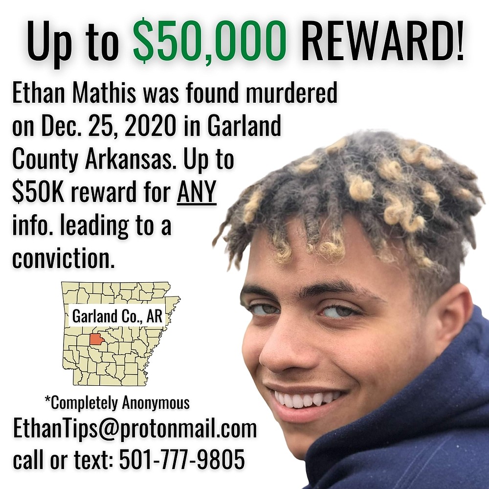 A reward flyer seeking information on the murder of Ethan Mathis, 18, of Hot Springs, whose body was found Christmas Day 2020. - Submitted photo