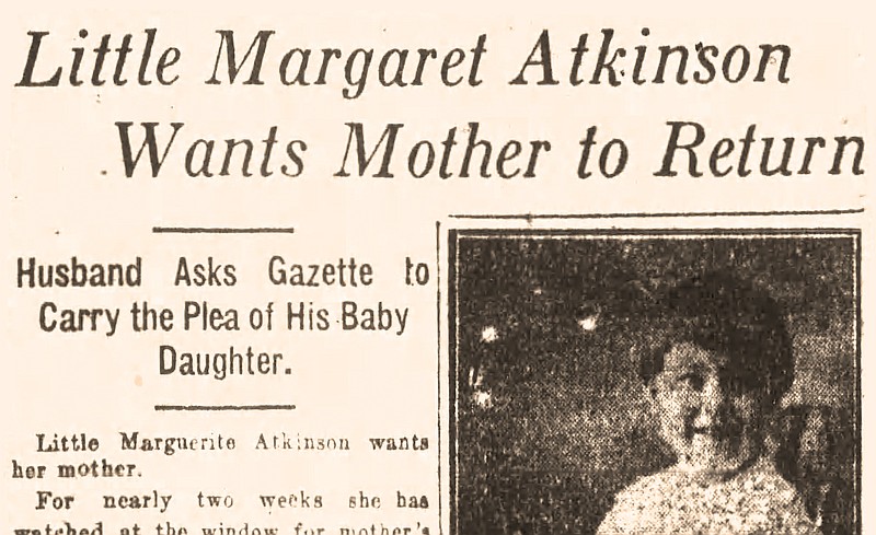 On Page 1 of the July 31, 1921, Arkansas Gazette, J.L. Atkinson urges his missing wife, Margie, to return home because little Marguerite misses her mother. (Arkansas Democrat-Gazette)