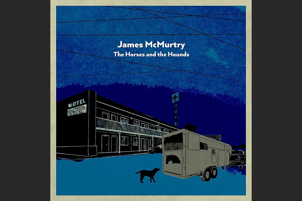 "The Horses and the Hounds" is the latest album released by James McMurtry.