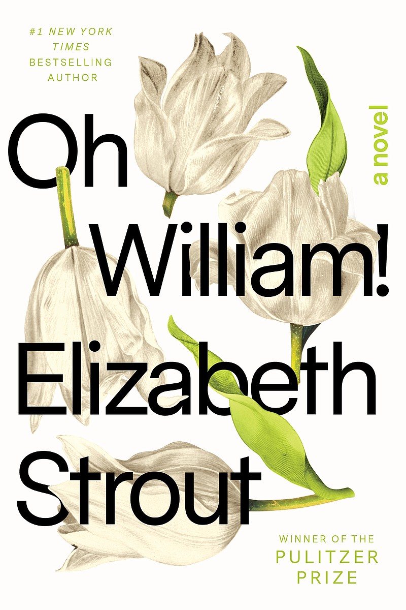 &quot;Oh William!&quot; by Elizabeth Strout. (Random House/TNS)