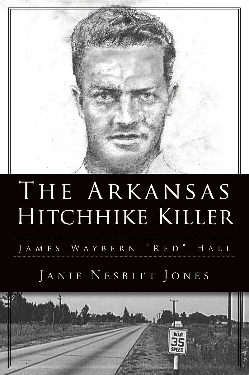 The cover of “The Arkansas Hitchhike Killer.” - Submitted photo