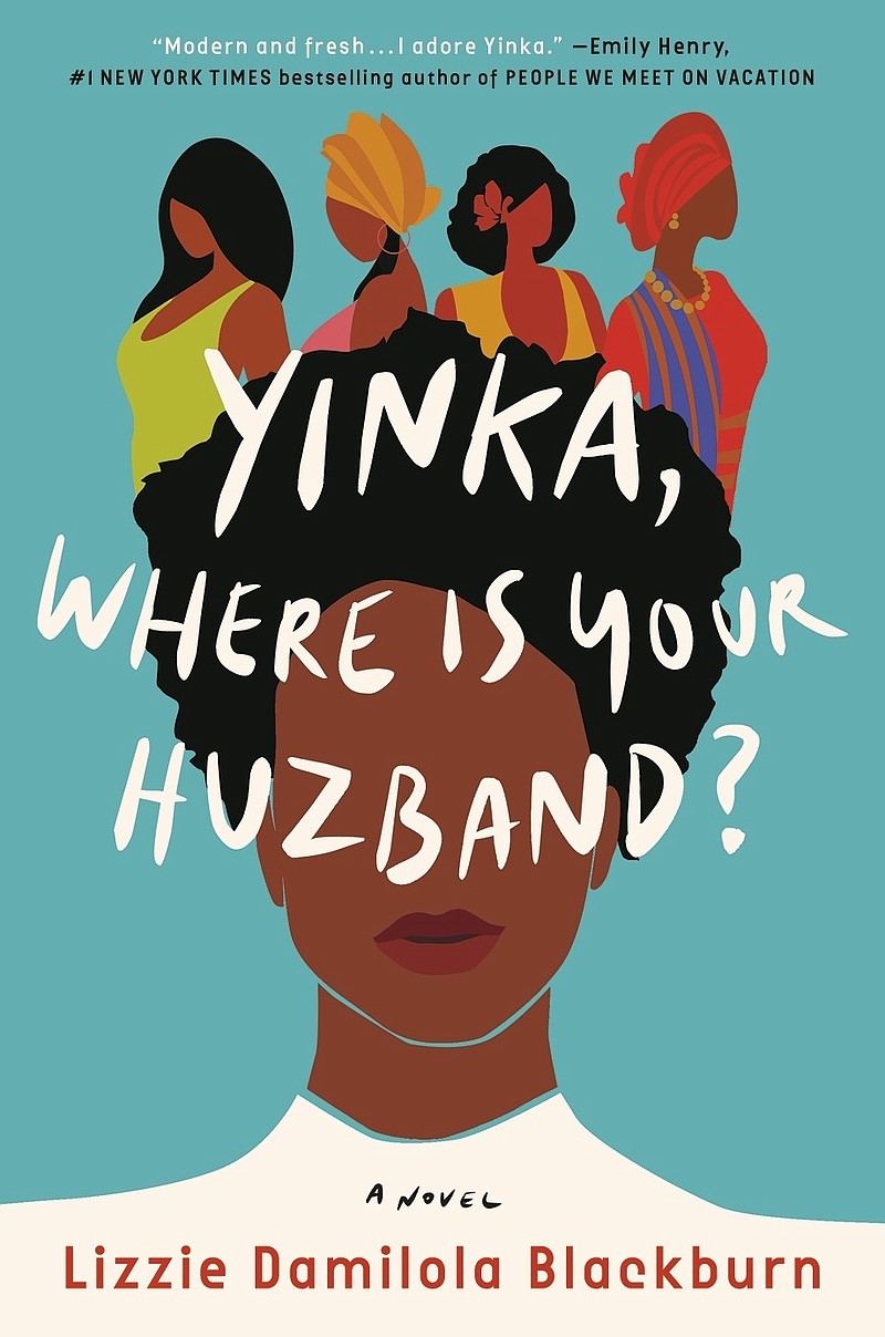 This cover image released by Pamela Dorman Books shows &quot;Yinka, Where is Your Huzband&quot; by Lizzie Damilola Blackburn. (Pamela Dorman Books via AP)