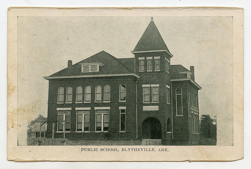 Blytheville, 1910: “We are sure having a good time,” wrote Fred on this card of the town’s white public school, built in 1903.
