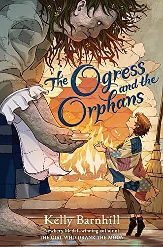 The Ogress and the Orphans by Kelly Barnhill - Vimarsana News