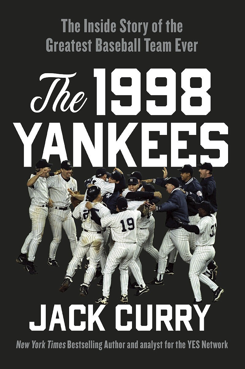 This cover image released by Grand Central Publishing shows "The 1998 Yankees: The Inside Story of the Greatest Baseball Team Ever" by Jack Curry. (Grand Central Publishing via AP)