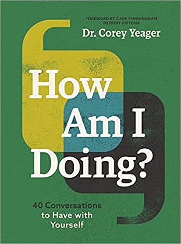 "How Am I Doing? 40 Conversations to Have with Yourself" by Dr. Corey Yeager.
MRRL/News Tribune