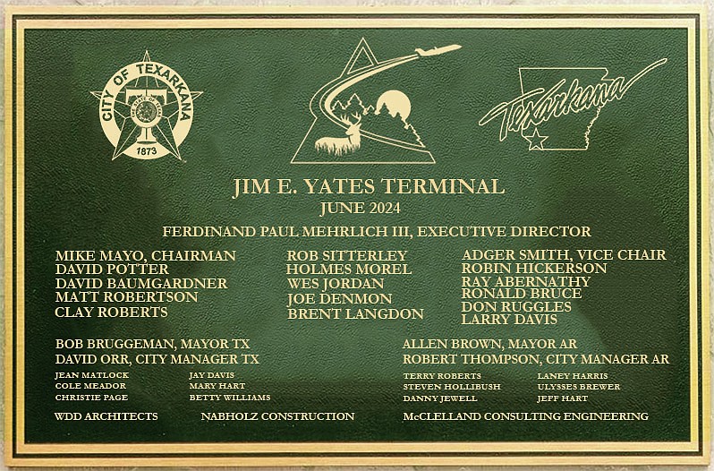 The Texarkana Regional Airport Authority Board approved the dedication plaque for the Jim E. Yates Terminal during a regular monthly meeting Thursday, Nov. 30, 2023. The terminal is expected to open in June 2024. (Photo courtesy of Texarkana Regional Airport)