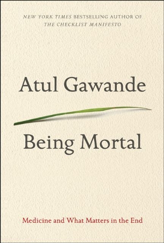 Book Review – Being Mortal: Medicine and What Matters in the End’