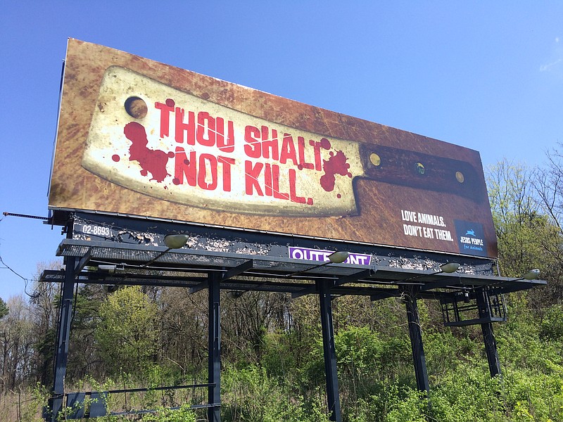 Jesus People for Animals, a Christian-based branch of the People for Ethical Treatment of Animals, or PETA, has erected a billboard in Chattanooga showing a bloody meat cleaver emblazoned with the words, "Thou shalt not kill," followed by the exhortation to love animals, not eat them. 