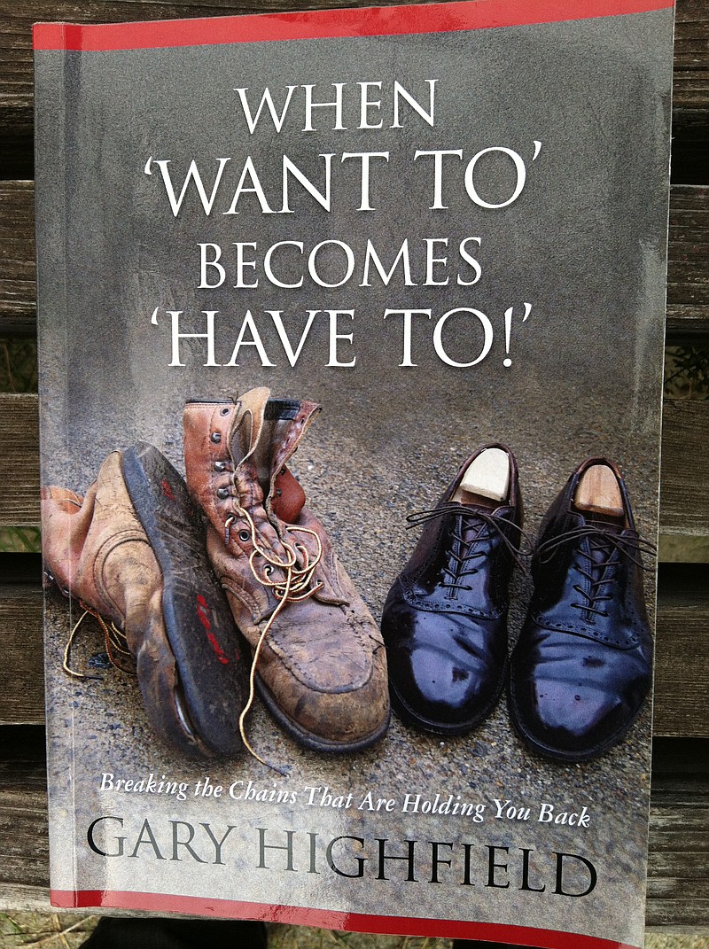 When 'Want To' Becomes 'Have To'" is a book by Gary Highfield.