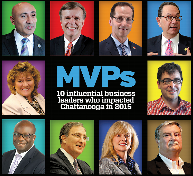 MVPs: 10 influential business leaders who shaped Chattanooga in 2015.