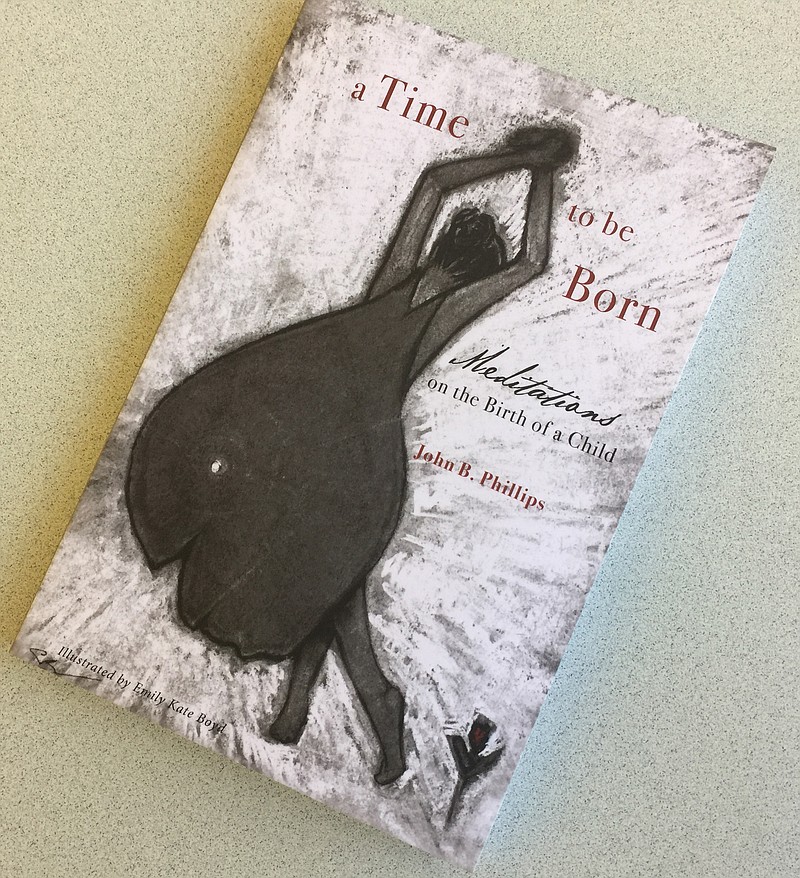 "A Time to be Born: Meditations on the Birth of a Child"