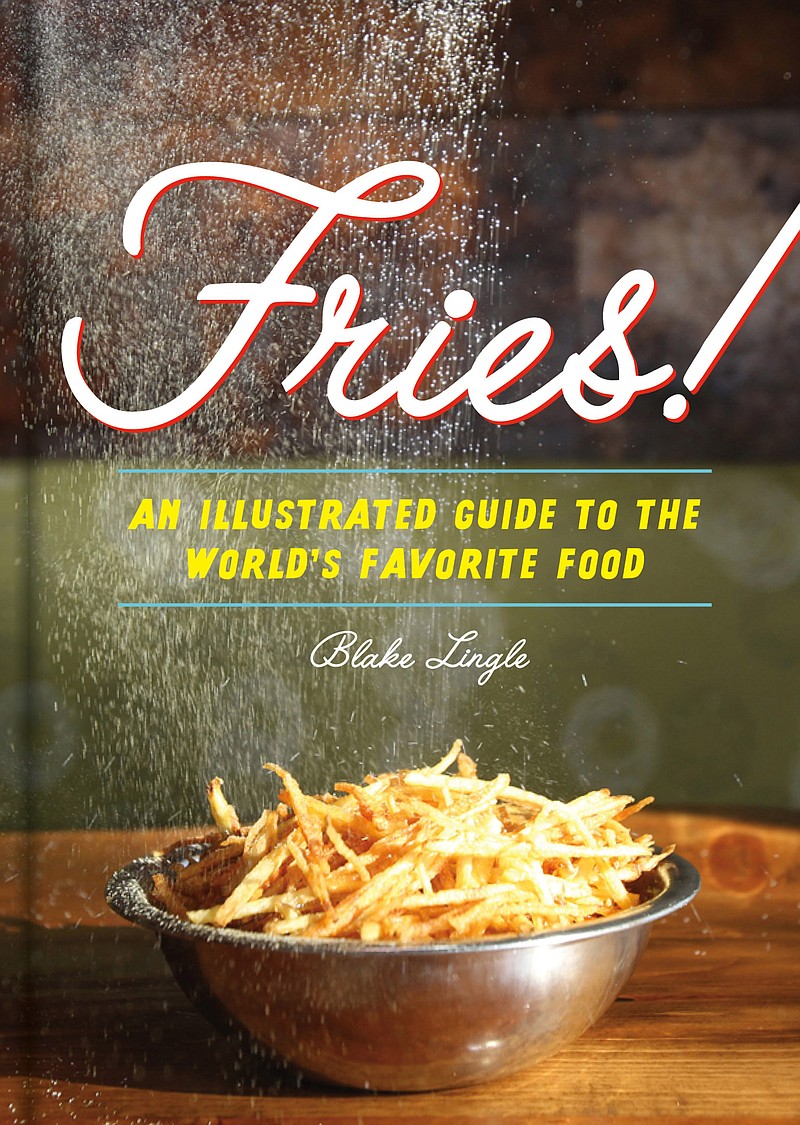 The book "Fries! An Illustrated Guide to the World's Favorite Food" was written by Blake Lingle, co-founder and co-owner of the Boise, Idaho restaurant Boise Fry Company. From the heart of potato country, Lingle has put together a lighthearted look at the origins of the side staple and the culture of fries around the globe. (Joe Jaszewski/Princeton Architectural Press via AP)