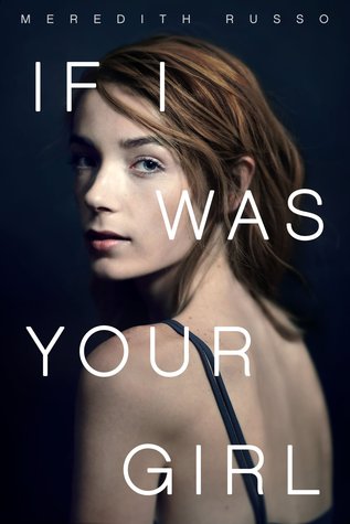 "If I Was Your Girl" by Meredith Russo