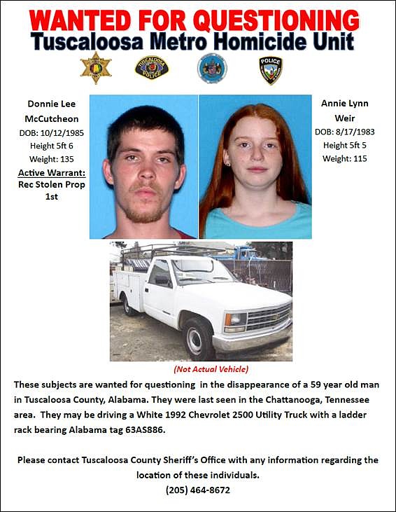 The Tuscaloosa Metro Homicide Unit is searching for Donnie Lee McCutheon, 31, and Annie Lynn Weir, 33, for questioning in connection with a possible homicide.