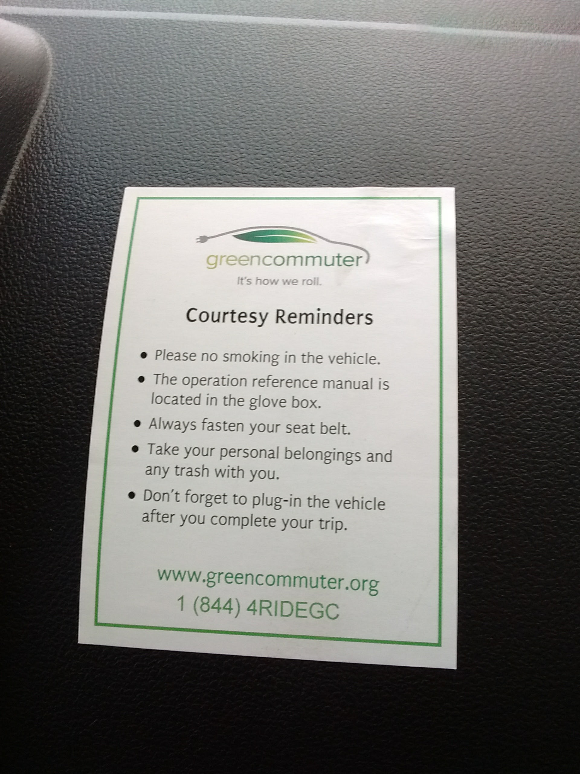 What keeps someone from trashing a Nissan Leaf they borrow through Green Commuter and then leave for someone else to drive? A sense of community, company officials say, and "courtesy reminders" like this one on the dash of each car.
