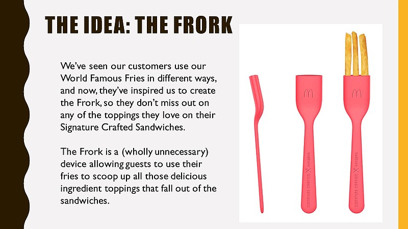McDonald's USA revealed the Frork, a quasi-utensil, fry-fork hybrid designed solely for scooping up the ingredients that may fall while eating a new Signature Crafted™ Recipes sandwich.