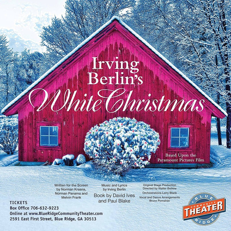 "White Christmas" opens at the Blue Ridge Community Theater on Friday, Nov. 24, for three weekends of performances through Sunday, Dec. 10. (facebook.com/BRCT.GA)