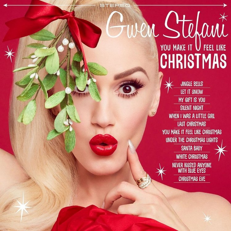 Gwen Stefani, "You Make It Feel Like Christmas."