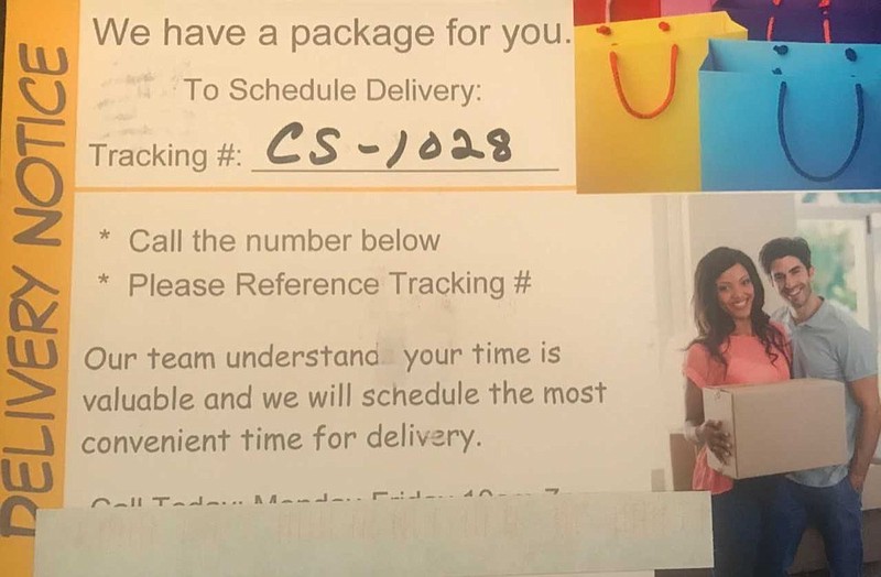 The back of a fraudulent "delivery notice" postage card scam is seen in this photo. The scam cards claim the recipient has a package that is being held and provides a phone number to call in order to schedule delivery. Once the recipient calls the number, the scammer will try to gain personal identification and financial information, claiming it is needed to "verify the correct package recipient." / Photo provided by the Bradley County Sheriff's Office

