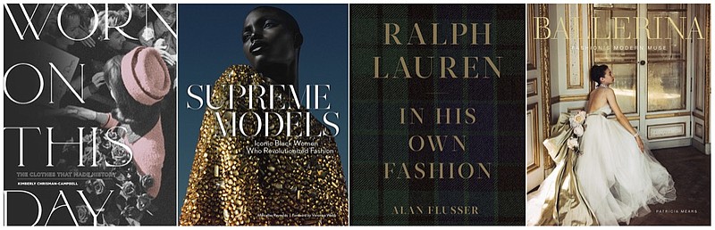 This combination of cover images shows, from left, Worn on this Day: The Clothes that Made History,” by Kimberly Chrisman-Campbell, “Supreme Models: Iconic Black Women Who Revolutionized Fashion,” by Marcellas Reynolds, “Ralph Lauren: In His Own Fashion,” by Alan Flusser and "Ballerina: Fashion's Modern Muse," by Patricia Mears. (Running Press/Abrams (2)/Vendome via AP)