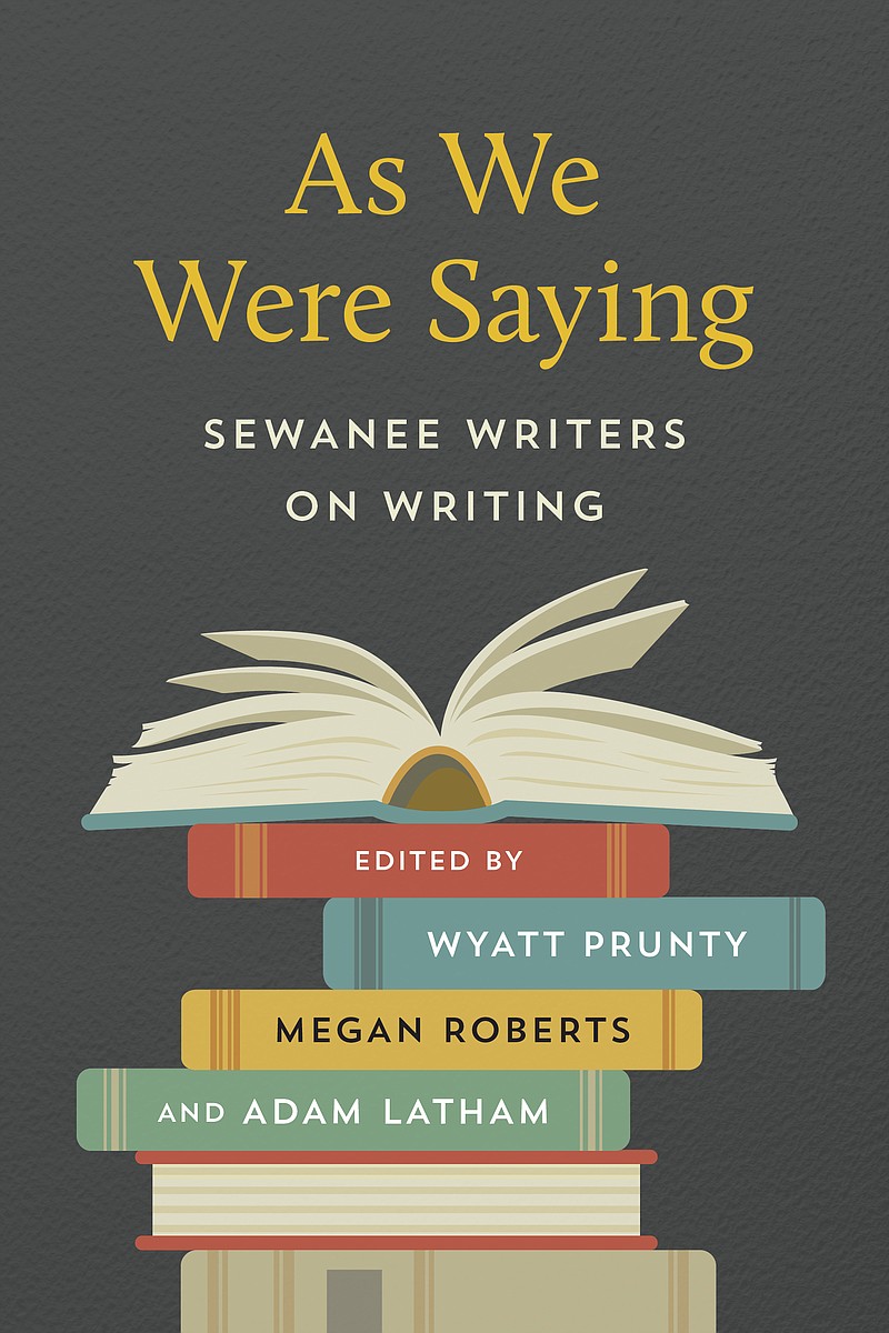 Louisiana State University Press / "As We Were Saying: Sewanee Writers on Writing"