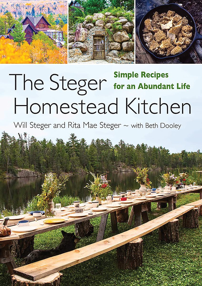 "The Steger Homestead Kitchen: Simple Recipes for an Abundant Life," by Will Steger, Beth Dooley and Rita Mae Steger. /University of Minnesota Press/TNS